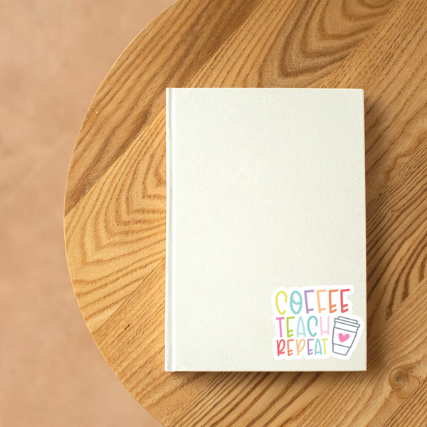 Coffee Teach Repeat Vinyl Sticker