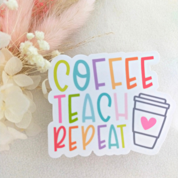 Coffee Teach Repeat Vinyl Sticker
